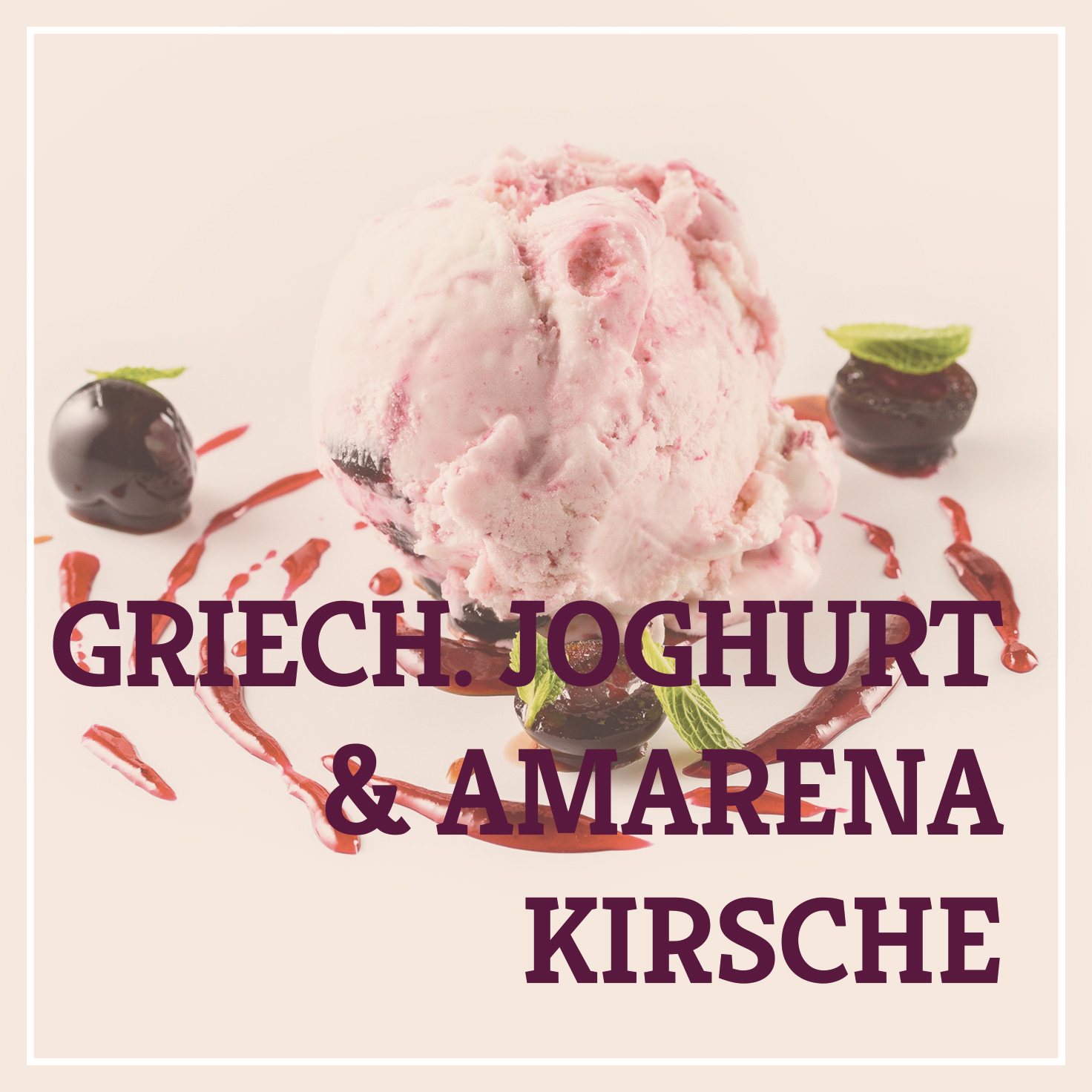 Heiss & Süß - Griechisches Joghurt & Amarenakirsche