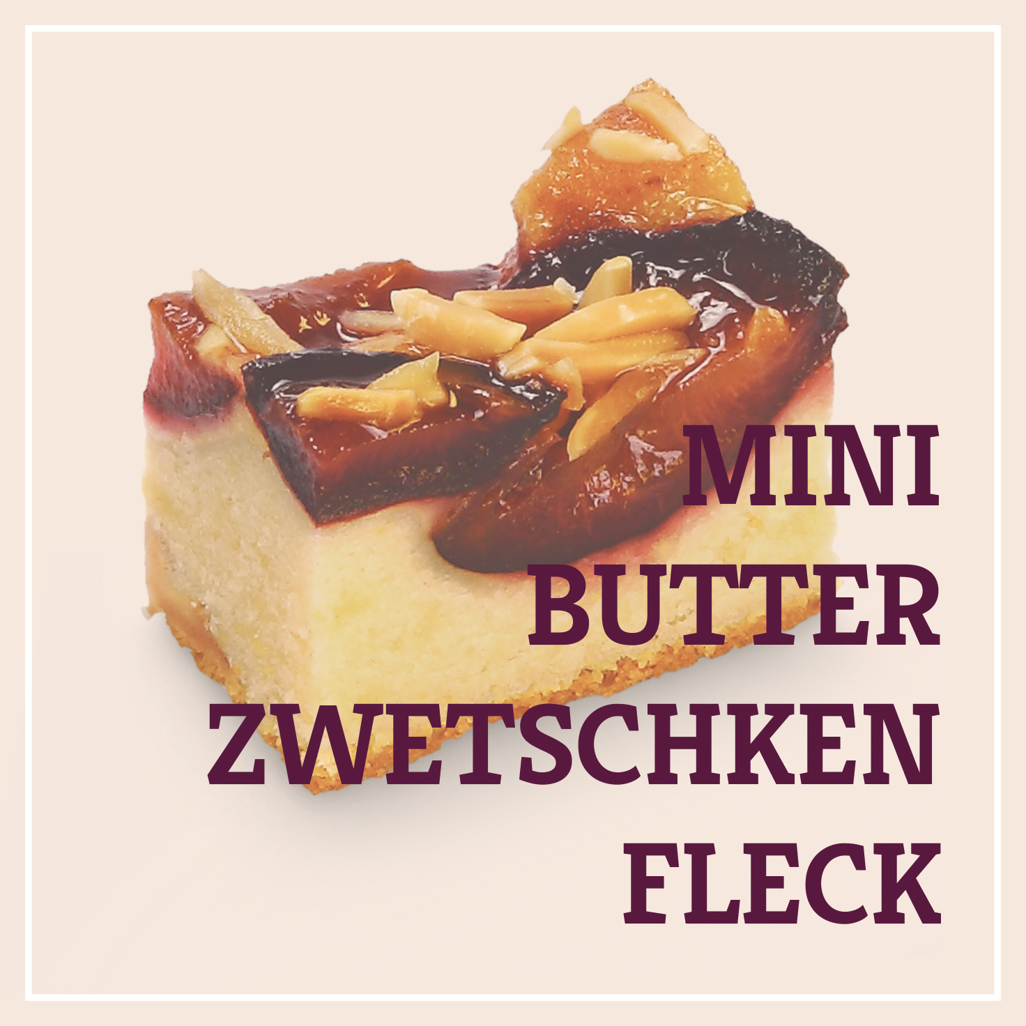 Heiss & Süß - Mini-Butterzwetschkenfleck