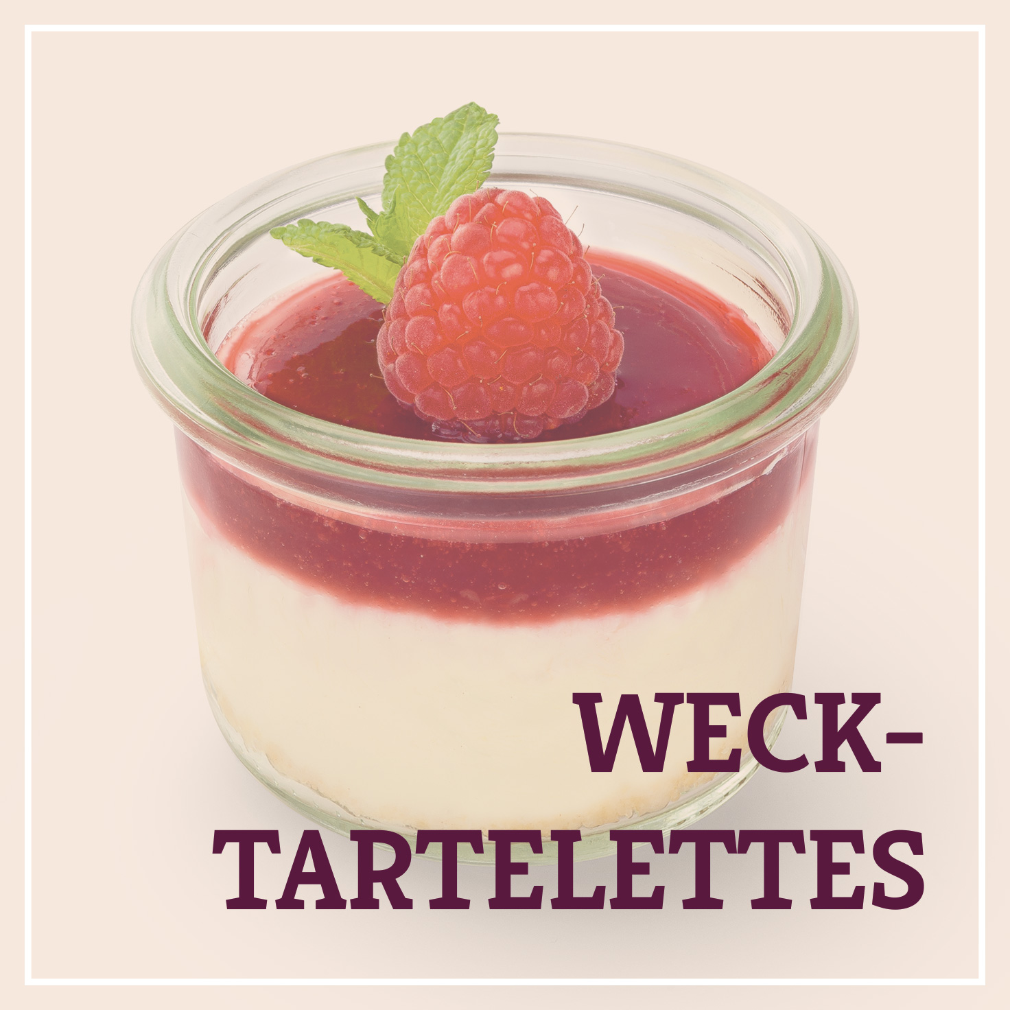 Heiss & Süß - Weck-Tartelettes